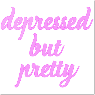 Depressed But Pretty Posters and Art
